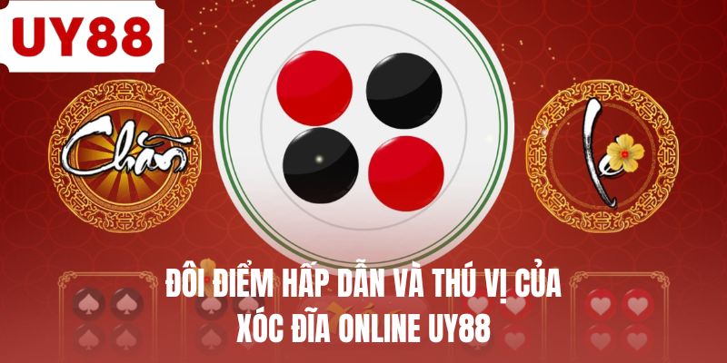 Đôi điểm hấp dẫn và thú vị của xóc đĩa online UY88