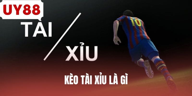 keo-tai-xiu-la-gi