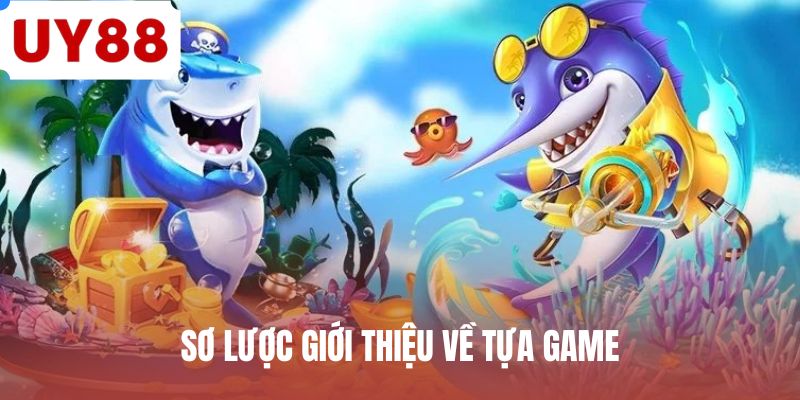Sơ lược giới thiệu về tựa game